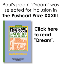 Advance praise for Paul's new book, Bending the Notes, coming in January 2009 from Main Street Rag, www.mainstreetrag.com, "Paul Celan said that attentiveness is the common prayer of the human soul. Focus, the noticing of things not usually noticed, is a kind of prayer. Hostovsky's poems strike me as kinds of (non-religious) prayers -- of joy, of grief, of praise, of pain, of a blind man reading a braille book with it closed on his hand, but mostly prayers as a form of gratitude, a kind of thank you, thank you, Life! This really is a wonderful book." --Thomas Lux